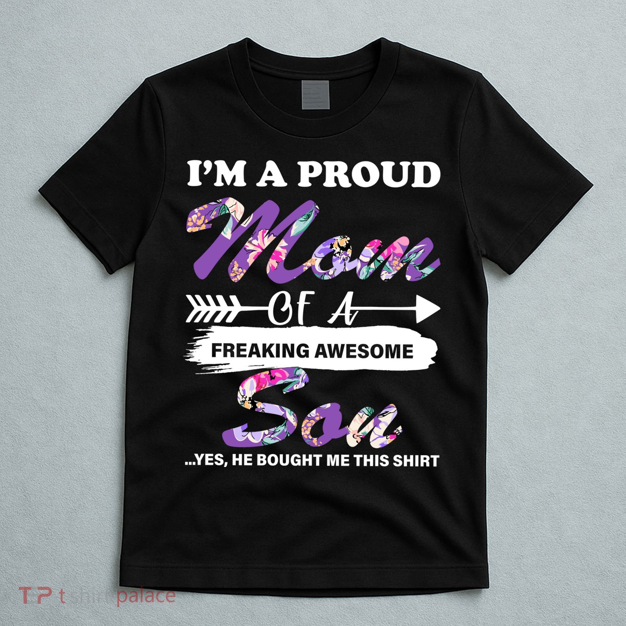 Proud Mom Of A Freaking Awesome Son T-Shirt