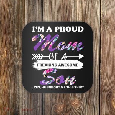 Proud Mom Of A Freaking Awesome Son Coaster