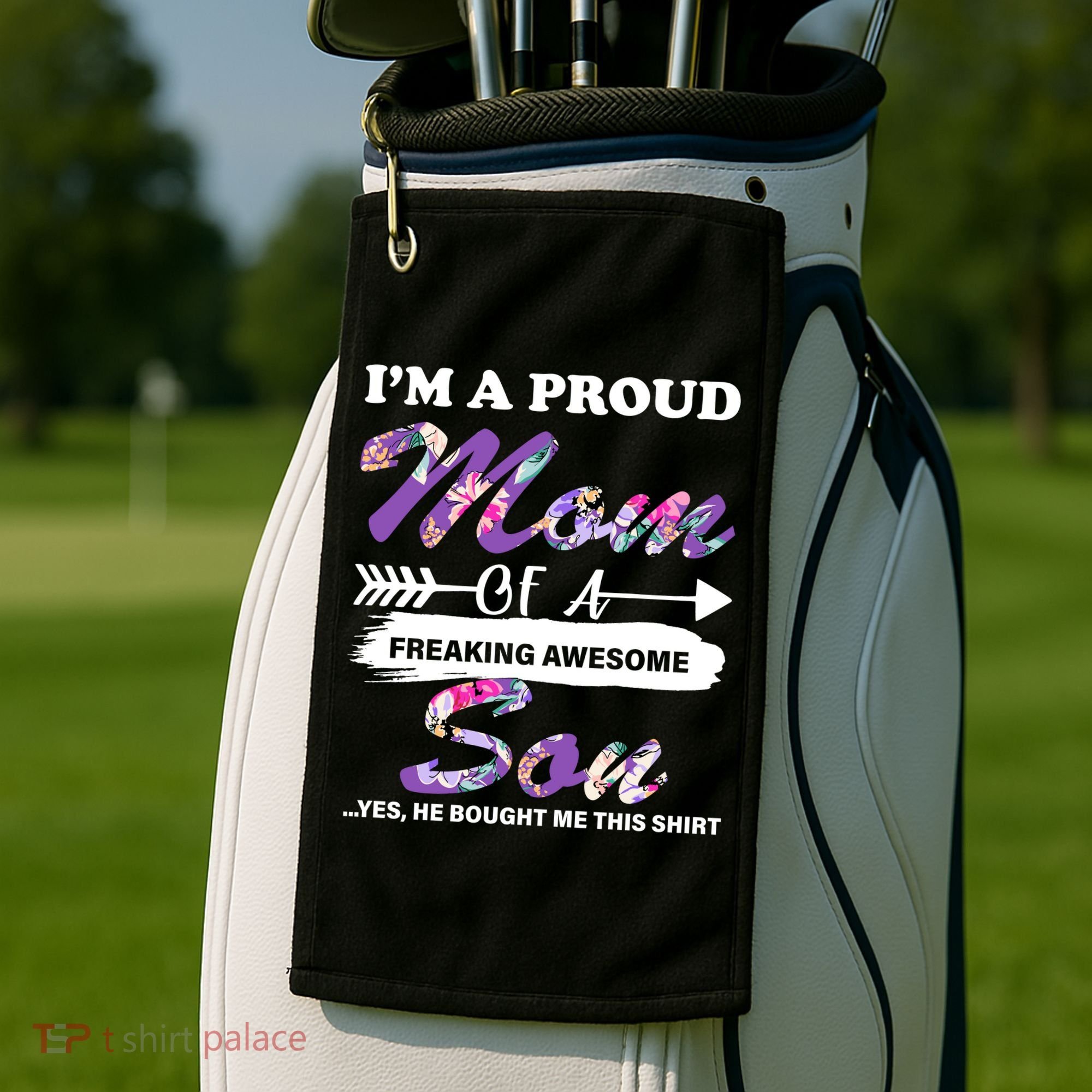 Proud Mom Of A Freaking Awesome Son Golf Towel