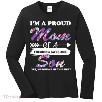 Proud Mom Of A Freaking Awesome Son Women's Long Sleeve Shirt