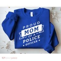Proud Mom Of A Police Officer Sweatshirt thumb 2