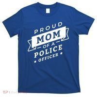 Proud Mom Of A Police Officer T-Shirt thumb 0