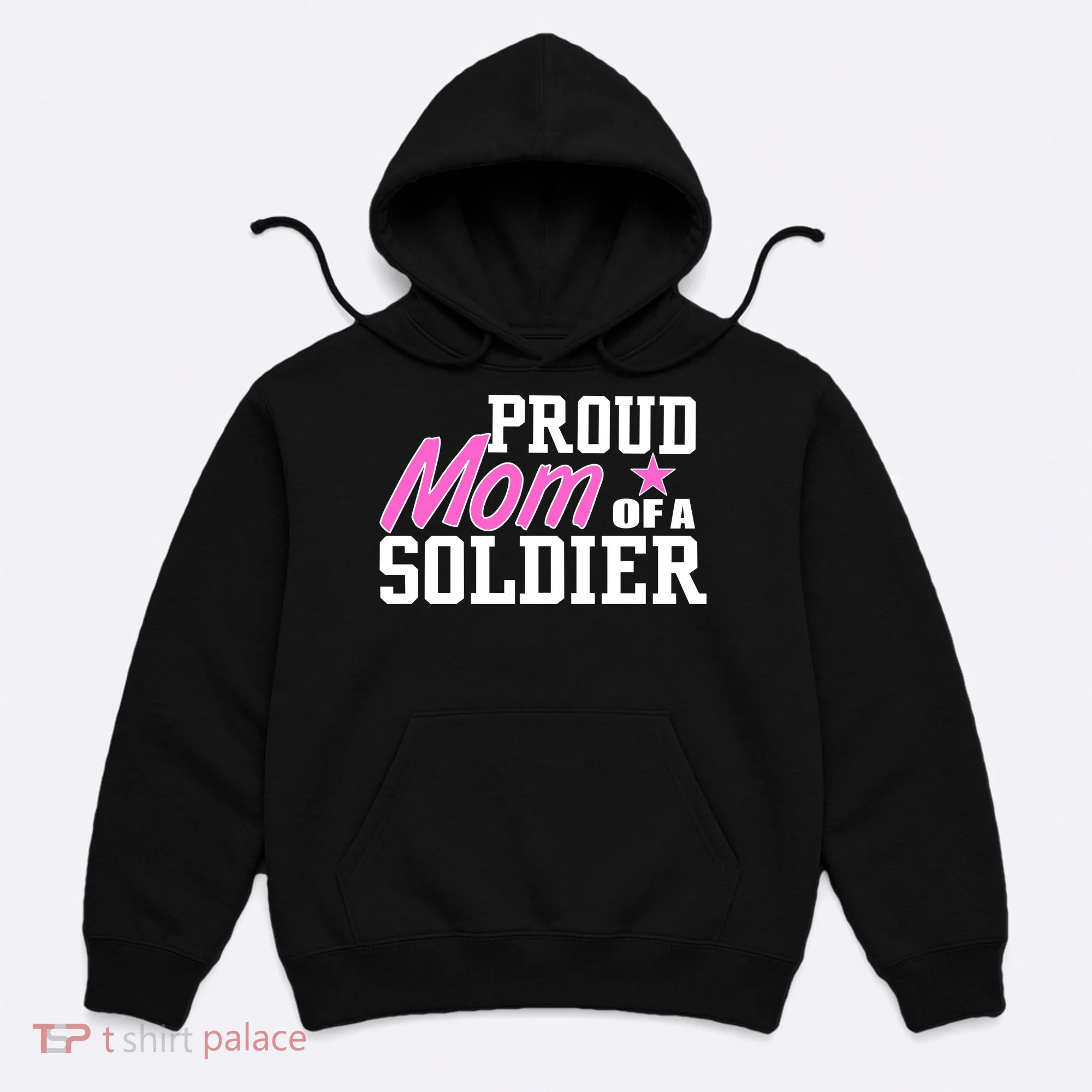 Proud Mom of A Soldier Hoodie