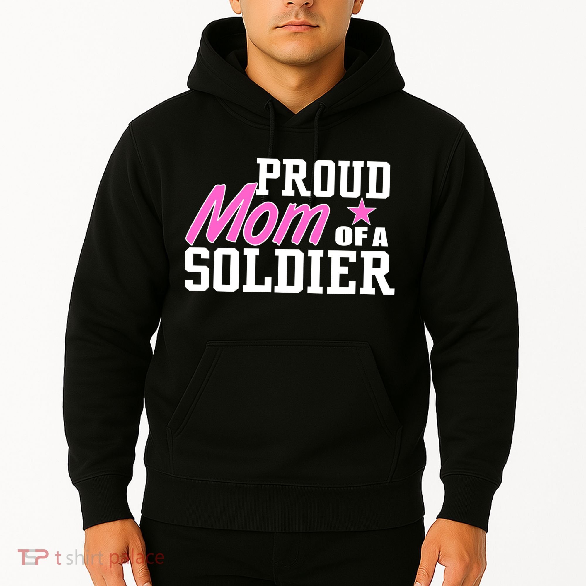 Proud Mom of A Soldier Hoodie