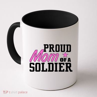 Proud Mom of A Soldier Coffee Mug