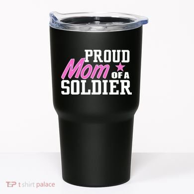 Proud Mom of A Soldier Tumbler