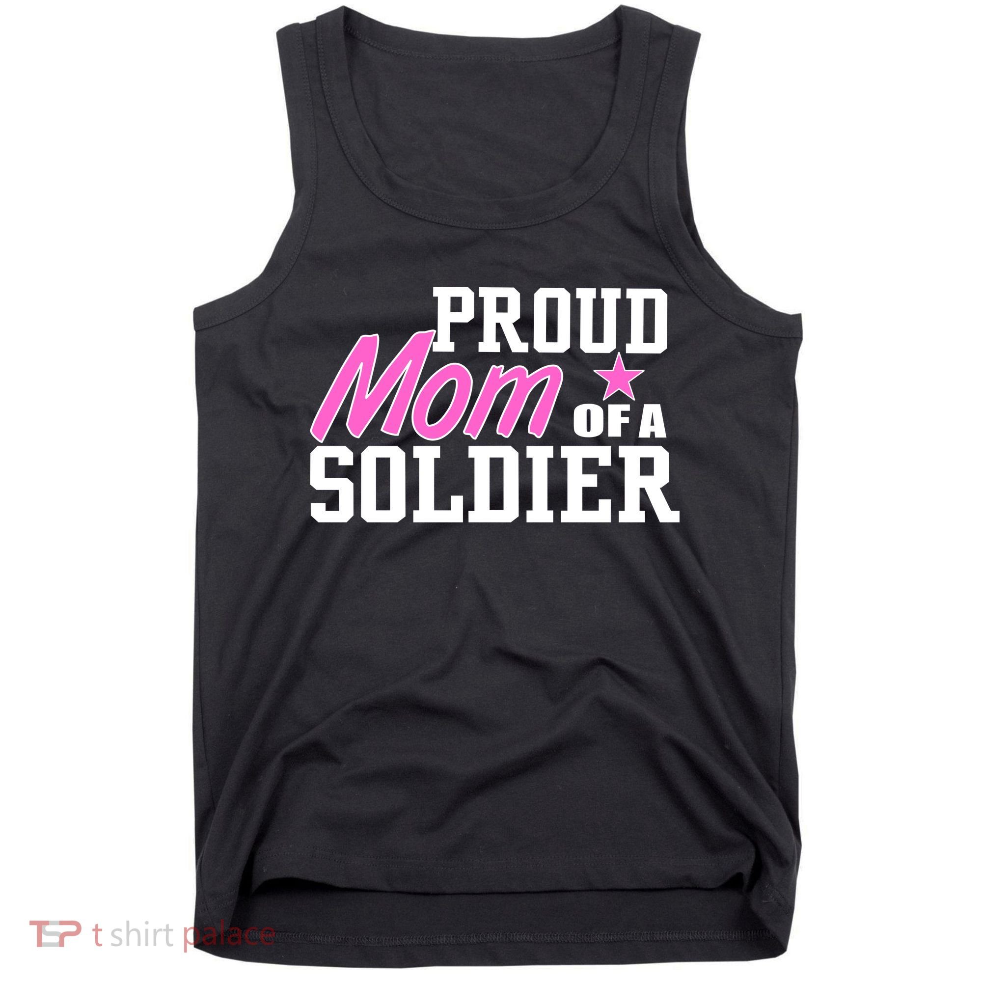Proud Mom of A Soldier Tank Top