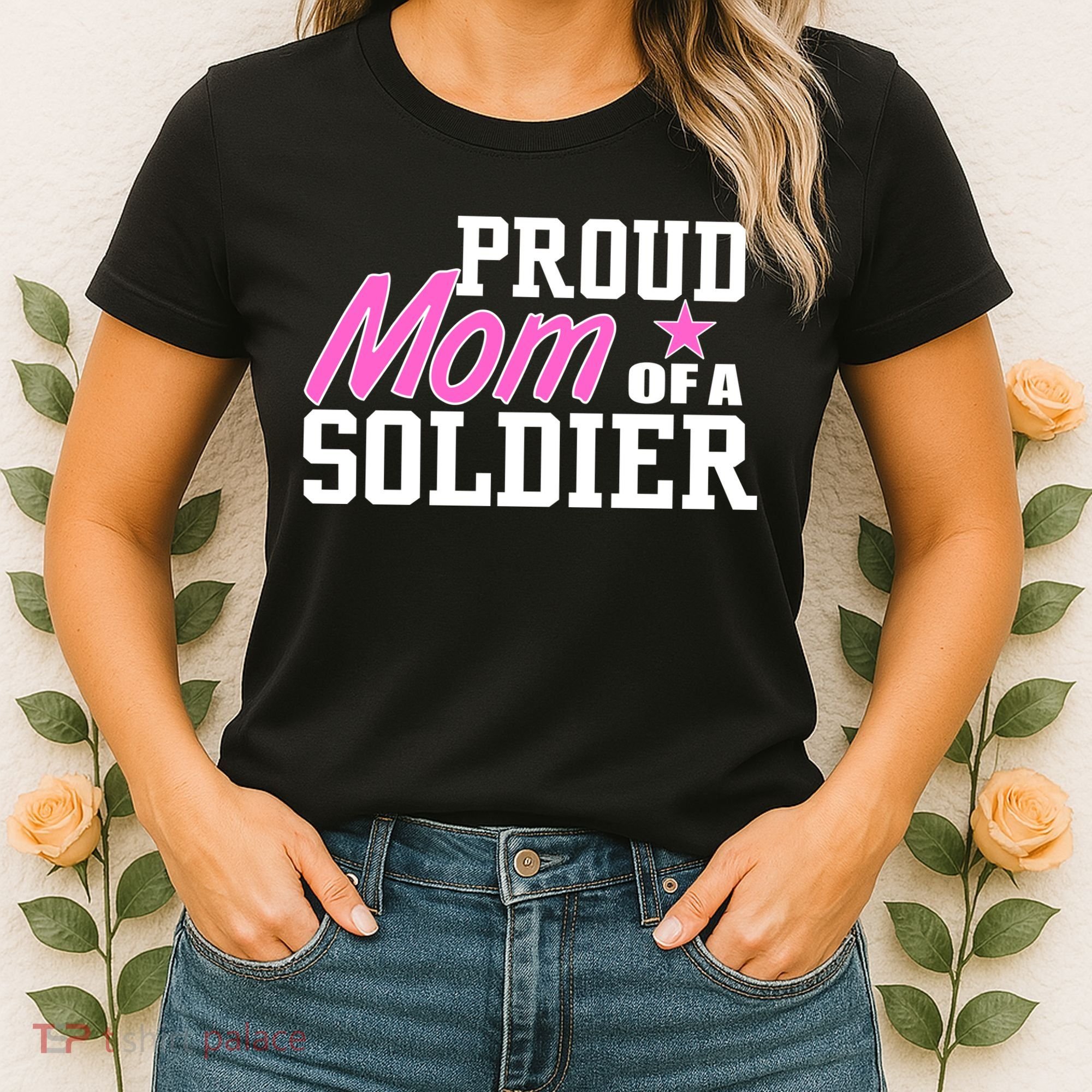 Proud Mom of A Soldier Women's T-Shirt