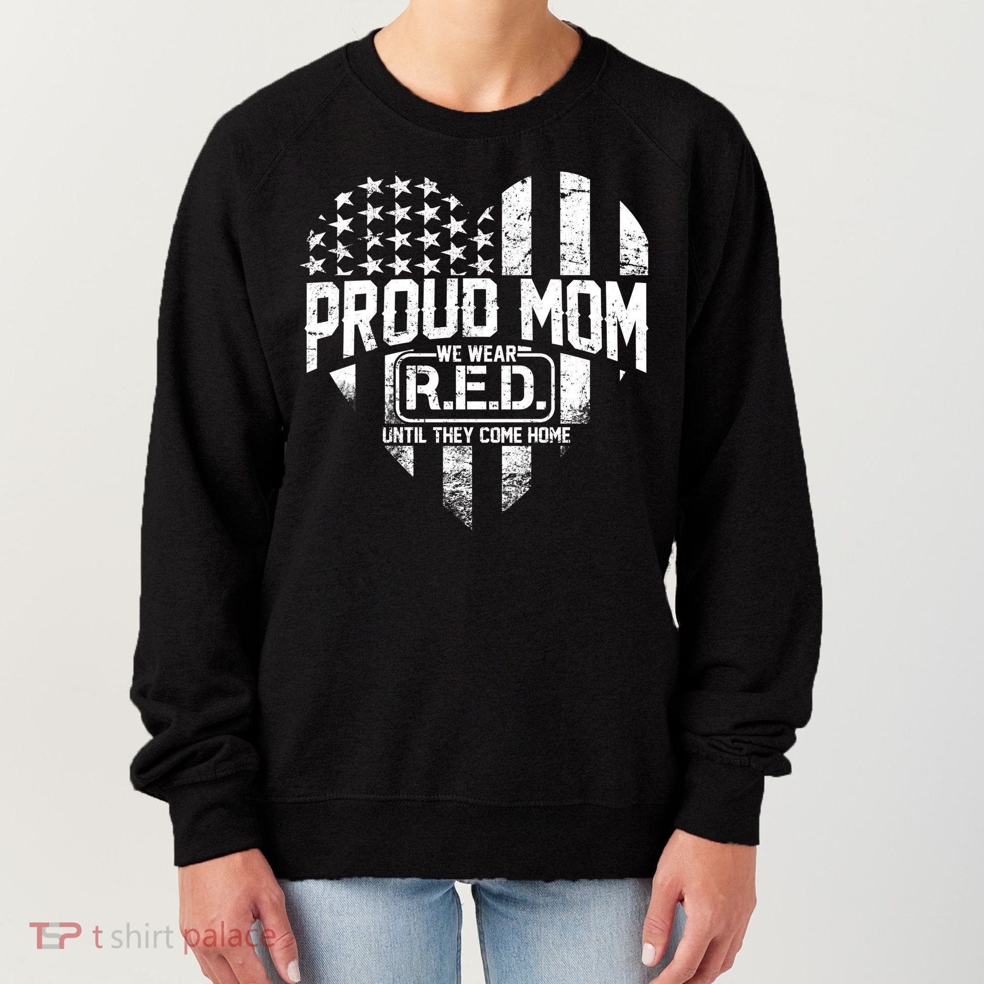 Proud Mom We Wear RED Until They Come Home Women's Sweatshirt