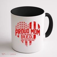 Proud Mom We Wear RED Until They Come Home Coffee Mug thumb 1