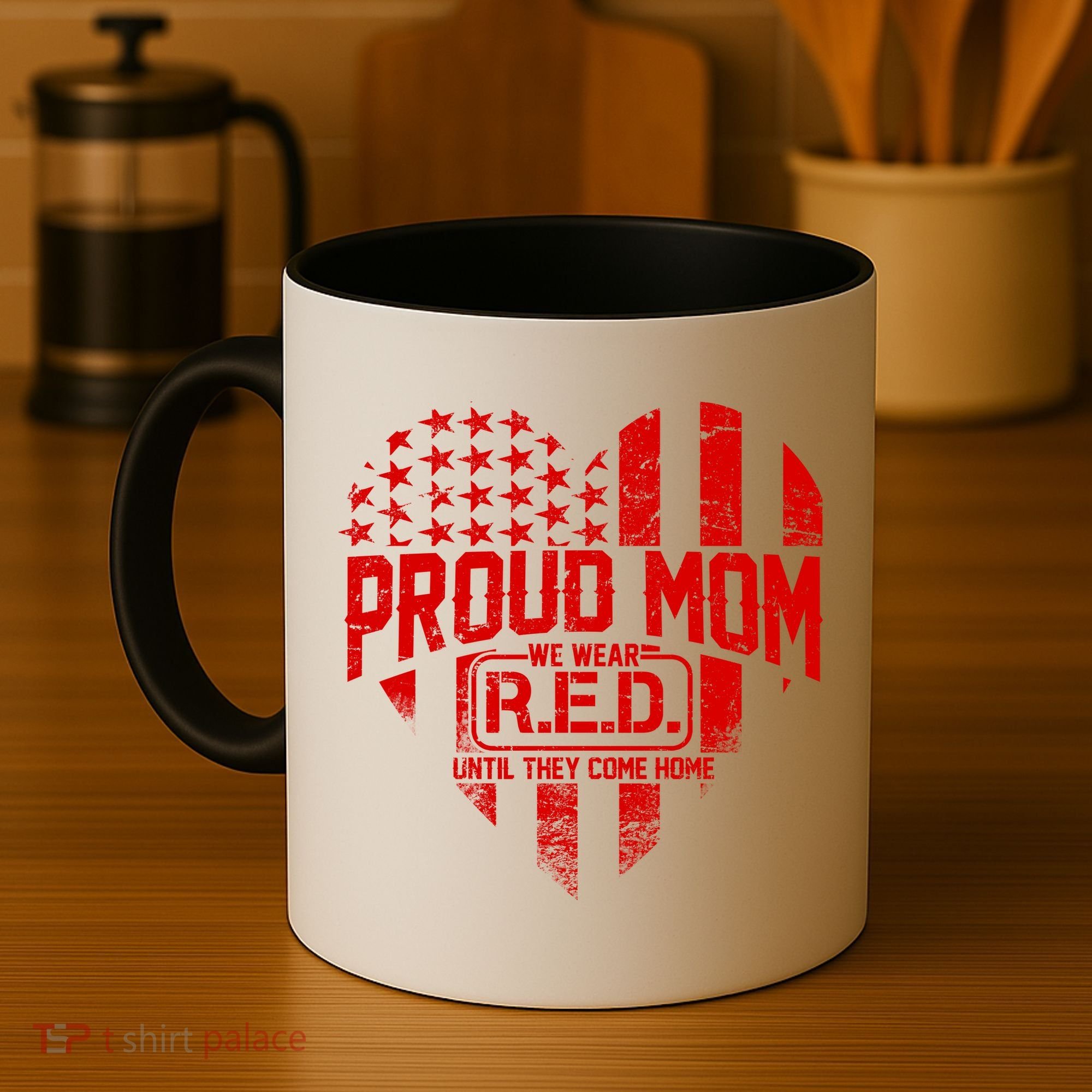 Proud Mom We Wear RED Until They Come Home Coffee Mug
