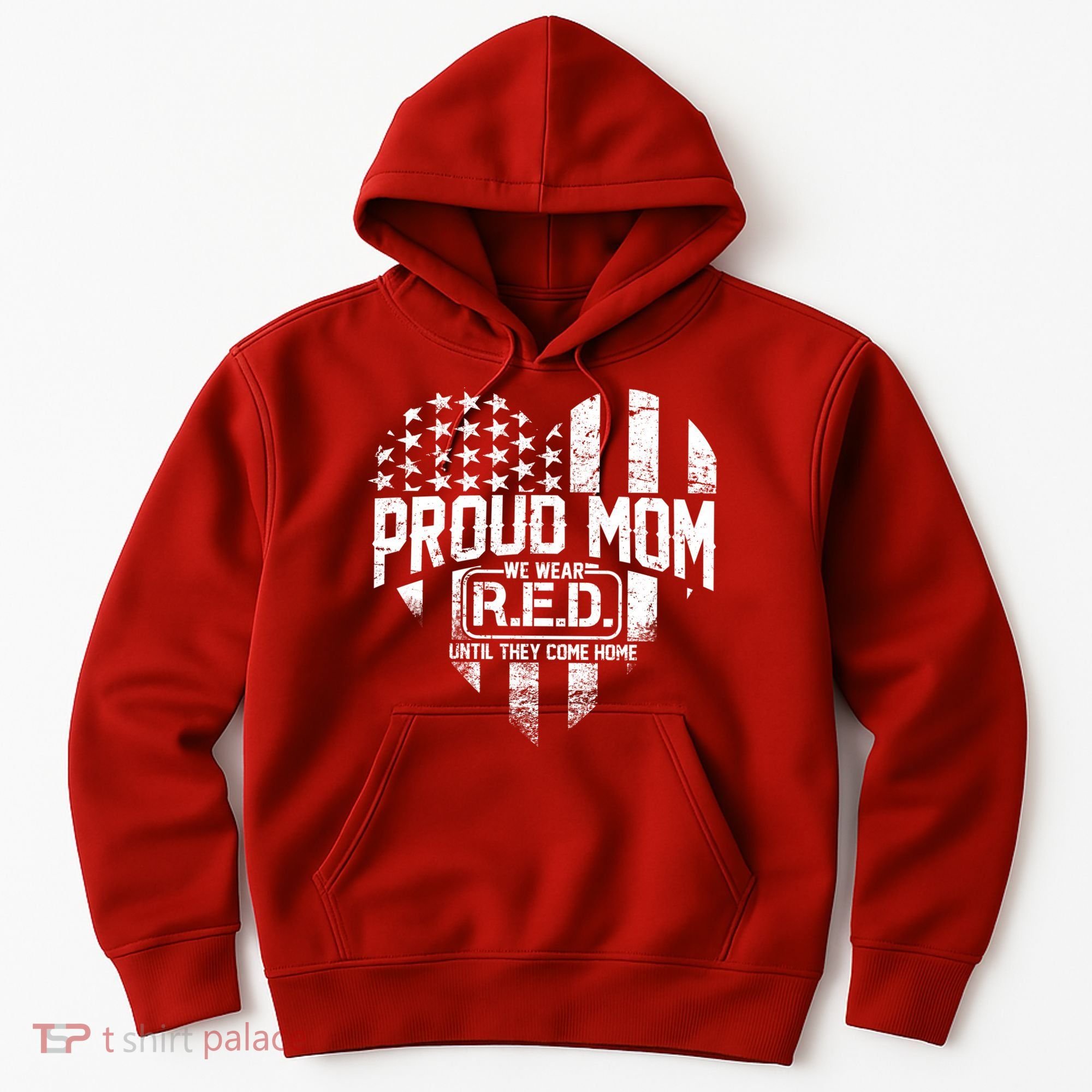 Proud Mom We Wear RED Until They Come Home Hoodie