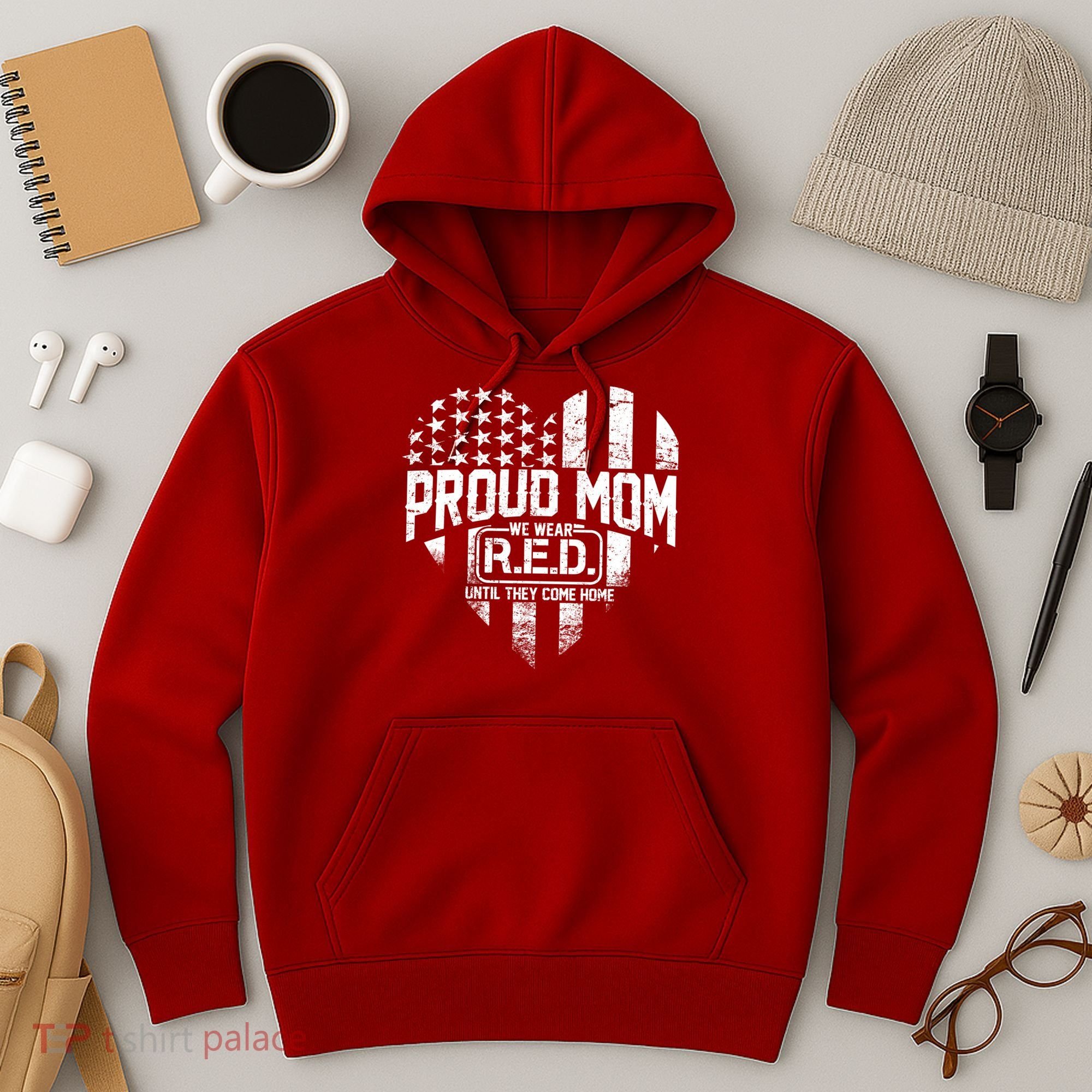 Proud Mom We Wear RED Until They Come Home Hoodie
