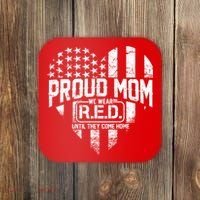 Proud Mom We Wear RED Until They Come Home Coaster thumb 0