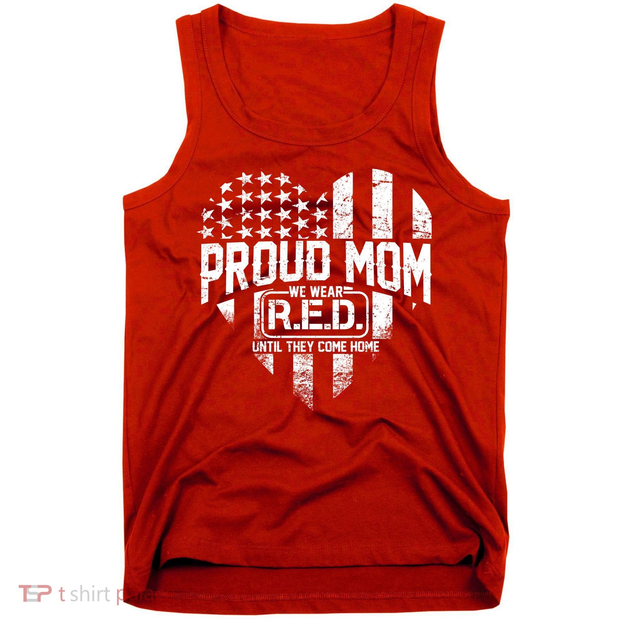 Proud Mom We Wear RED Until They Come Home Tank Top