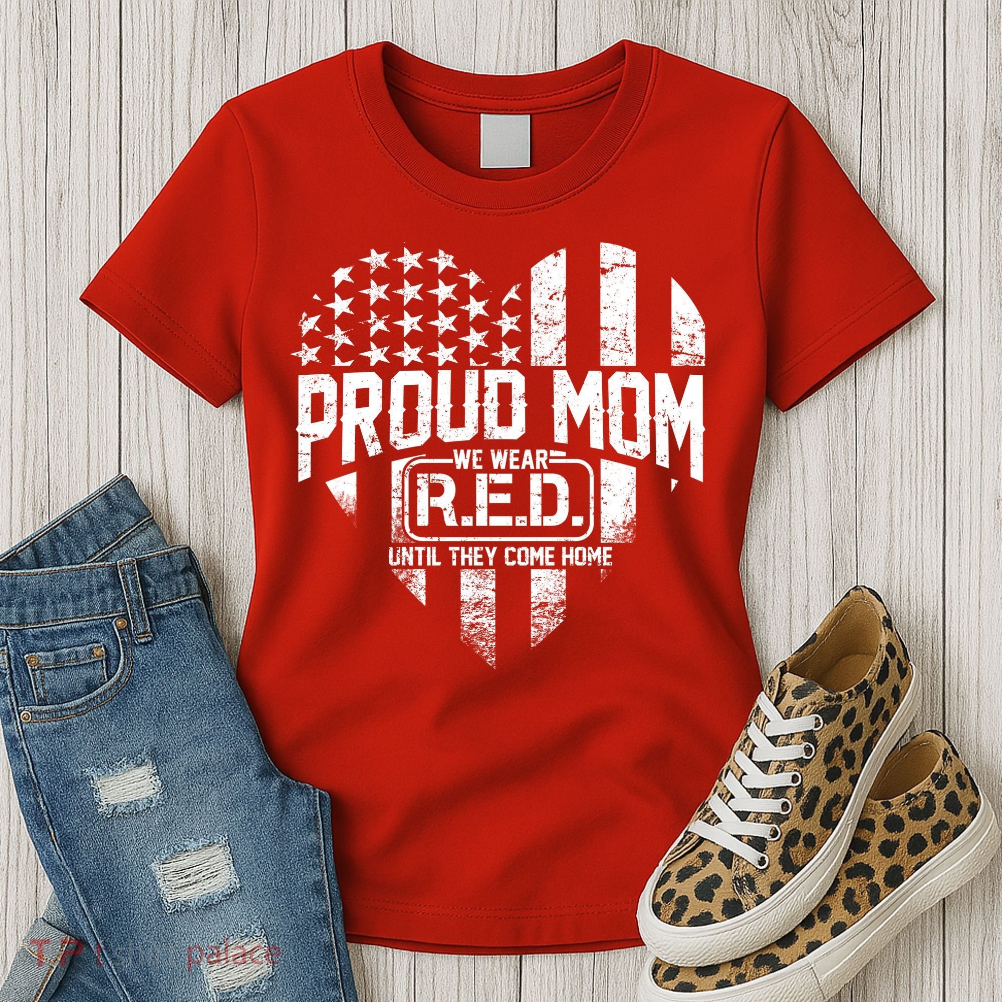 Proud Mom We Wear RED Until They Come Home Women's T-Shirt