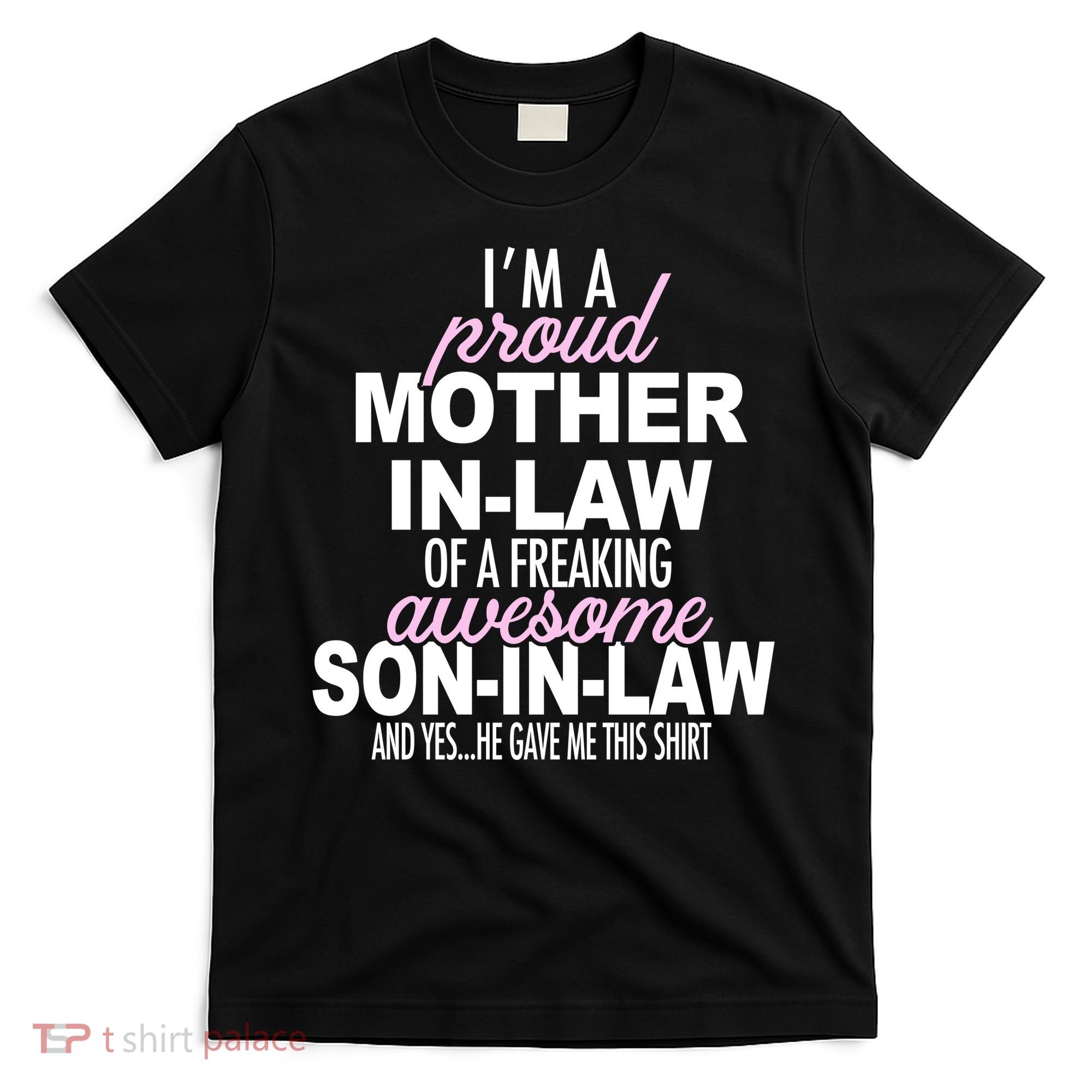 Proud Mother In Law Of Awesome Son In Law Funny T-Shirt