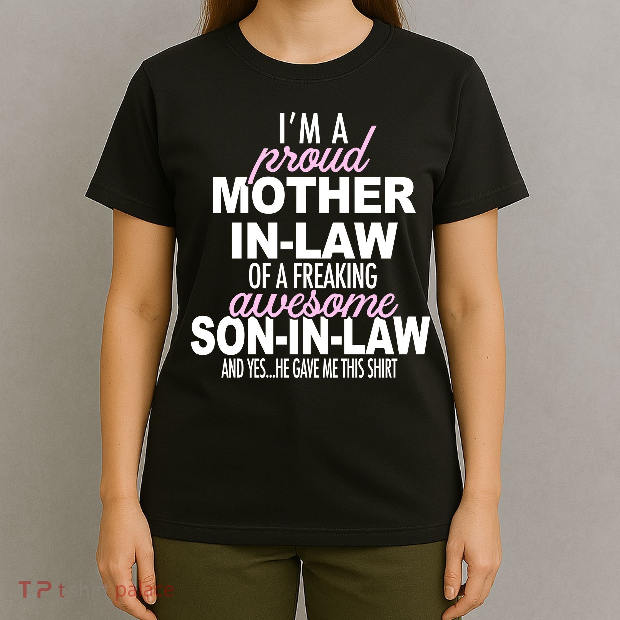 Proud Mother In Law Of Awesome Son In Law Funny T-Shirt