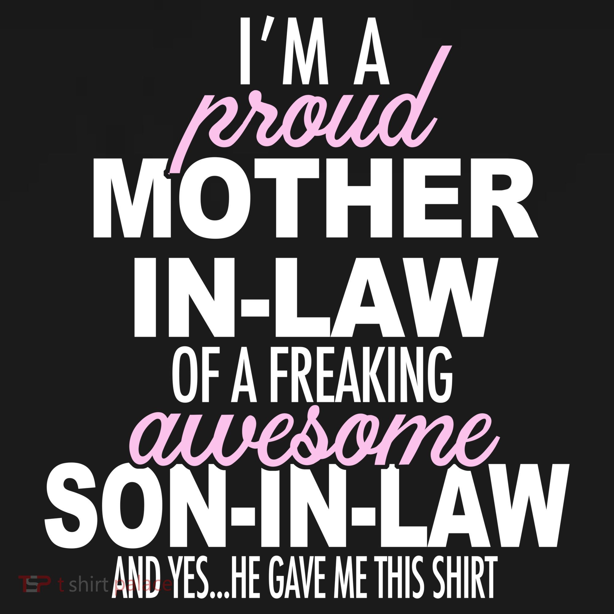 Proud Mother In Law Of Awesome Son In Law Funny T-Shirt