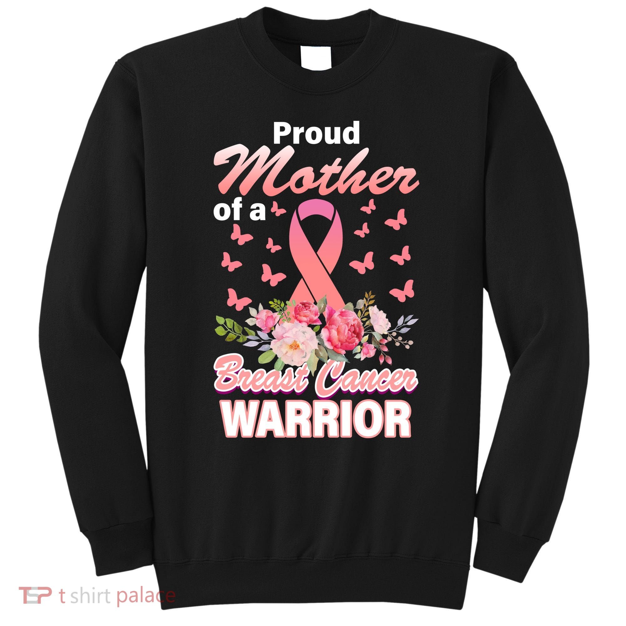 Proud Mother Of A Breast Cancer Warrior Sweatshirt