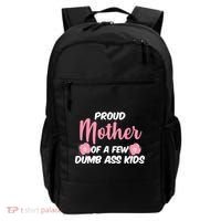 Proud Mother Of A Few Dumbass Kids Backpack thumb 0