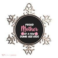 Proud Mother Of A Few Dumbass Kids Ornament thumb 0