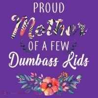 Proud Mother Of A Few Dumbass Kids Floral  Hoodie thumb 2