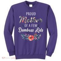 Proud Mother Of A Few Dumbass Kids Floral  Sweatshirt thumb 0