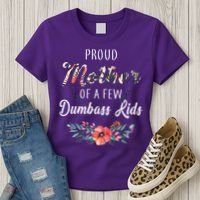 Proud Mother Of A Few Dumbass Kids Floral  Women's T-Shirt thumb 3