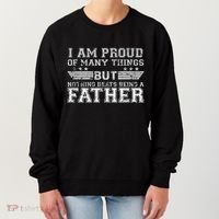 Proud Of Many Things Nothing Beats Being A Father Women's Sweatshirt thumb 0