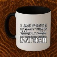 Proud Of Many Things Nothing Beats Being A Father Coffee Mug thumb 2