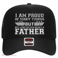 Proud Of Many Things Nothing Beats Being A Father Hat thumb 0