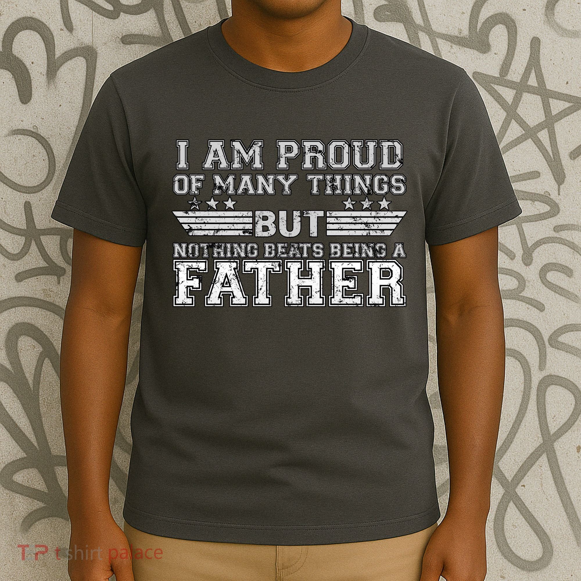 Proud Of Many Things Nothing Beats Being A Father T-Shirt