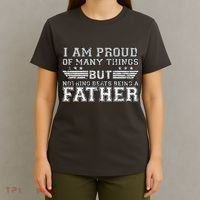 Proud Of Many Things Nothing Beats Being A Father T-Shirt thumb 4