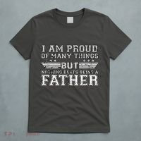 Proud Of Many Things Nothing Beats Being A Father T-Shirt thumb 5