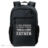 Proud Of Many Things Nothing Beats Being A Father Backpack thumb 0