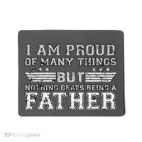 Proud Of Many Things Nothing Beats Being A Father Mousepad thumb 0