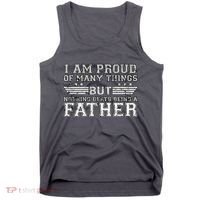 Proud Of Many Things Nothing Beats Being A Father Tank Top thumb 0