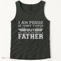 Proud Of Many Things Nothing Beats Being A Father Tank Top thumb 2