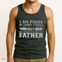 Proud Of Many Things Nothing Beats Being A Father Tank Top thumb 3