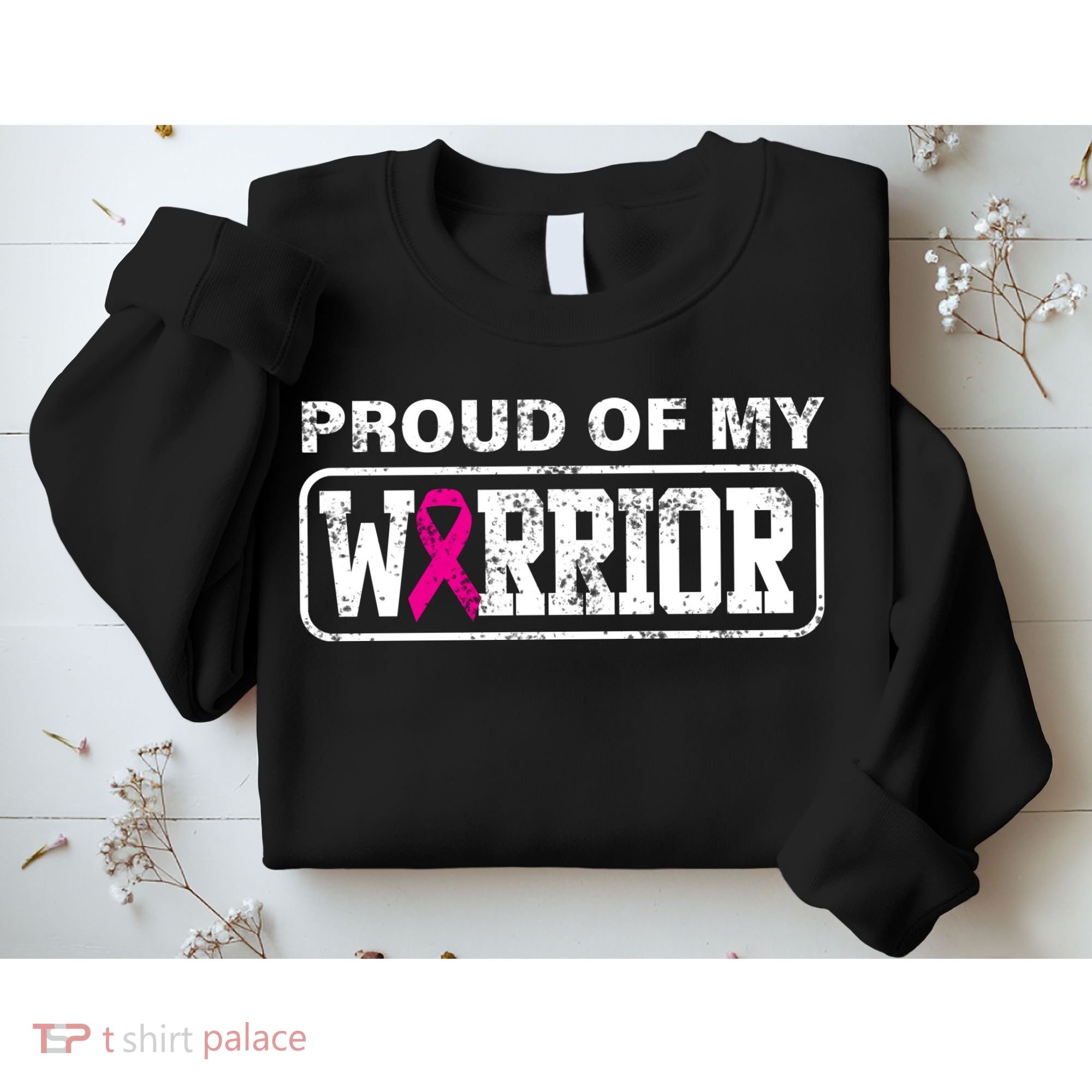 Proud Of My Warrior Breast Cancer Sweatshirt