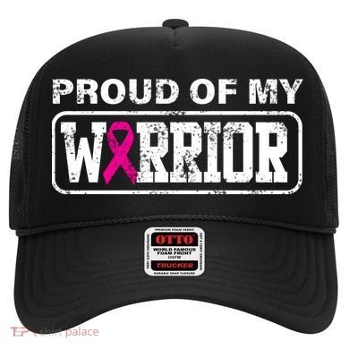 Proud Of My Warrior Breast Cancer Hat