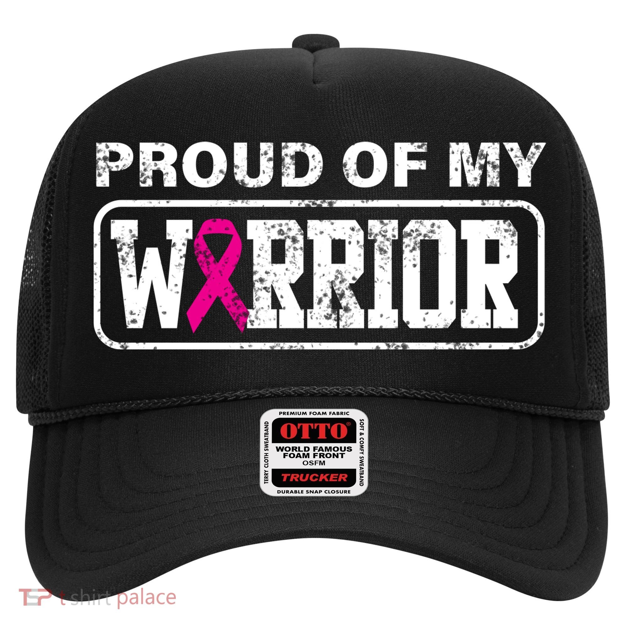 Proud Of My Warrior Breast Cancer Hat