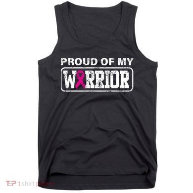 Proud Of My Warrior Breast Cancer Tank Top