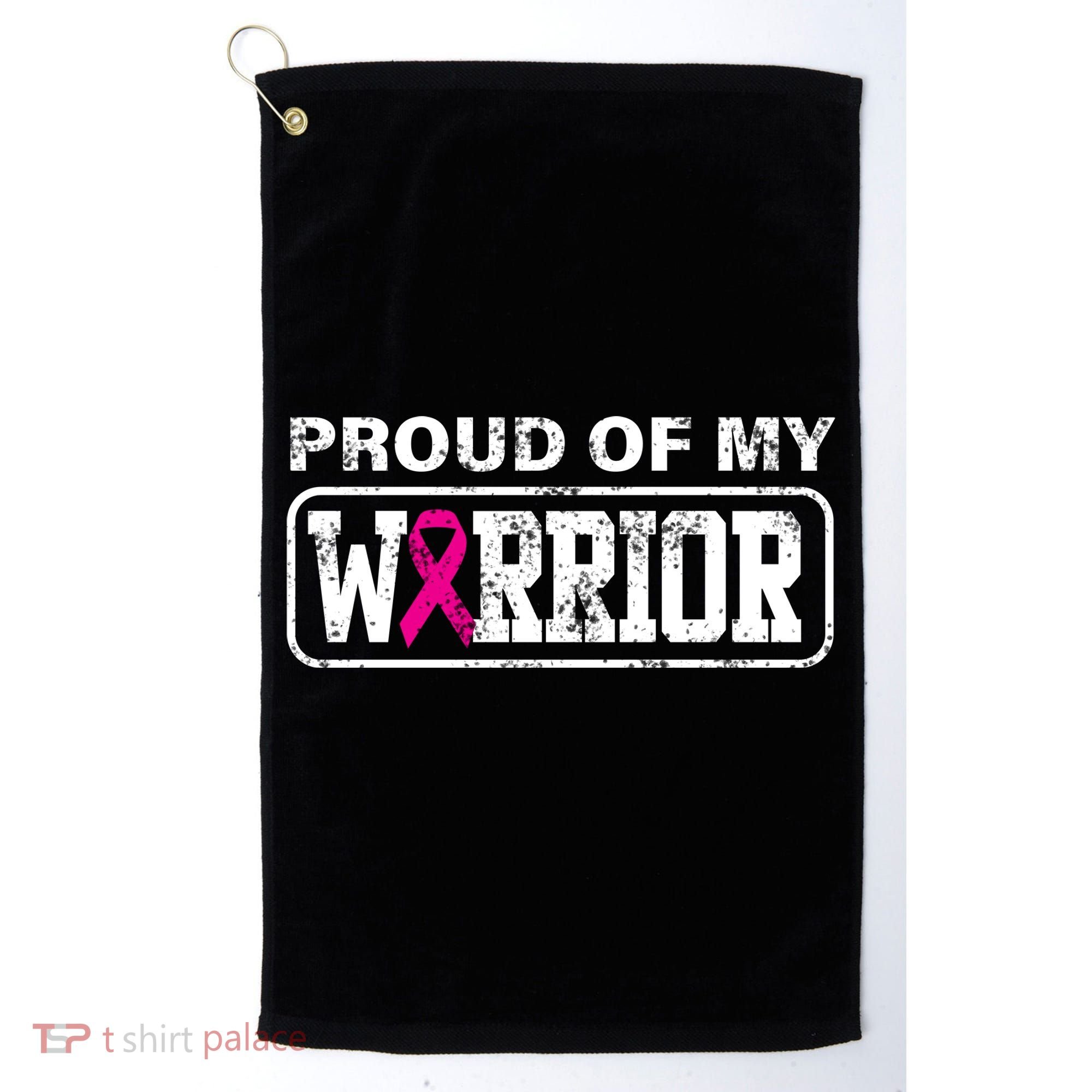 Proud Of My Warrior Breast Cancer Golf Towel