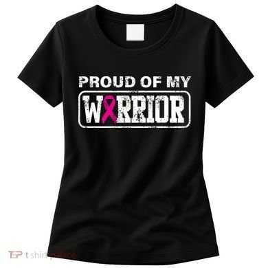 Proud Of My Warrior Breast Cancer Women's T-Shirt