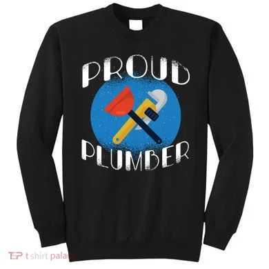 Proud Plumber Sweatshirt