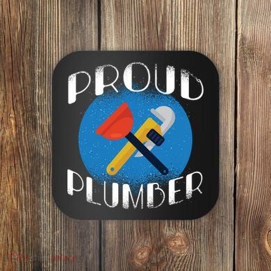 Proud Plumber Coaster