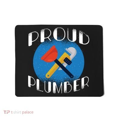 Proud Plumber Mousepad