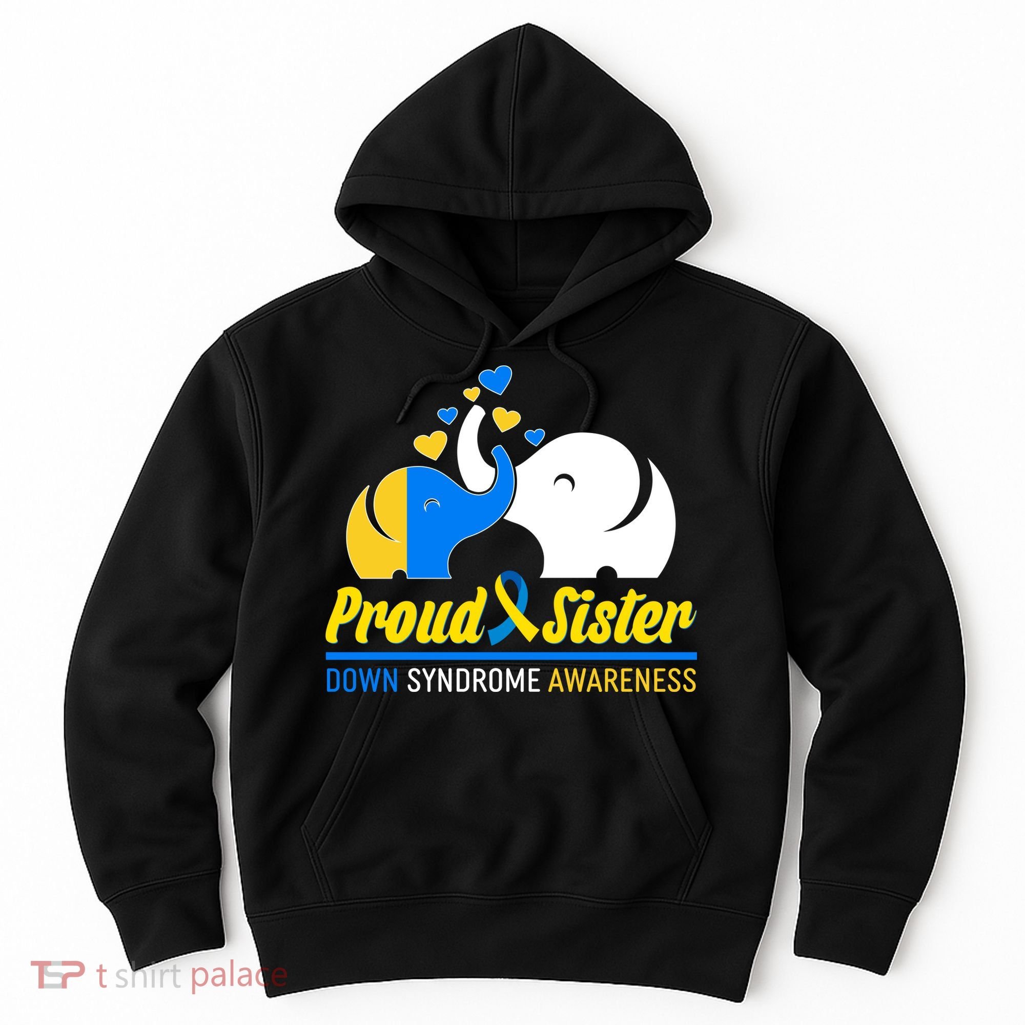 Proud Sister Down Syndrome Awareness Elephants Hoodie